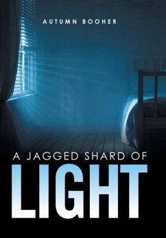 A Jagged Shard of Light - Booher, Autumn