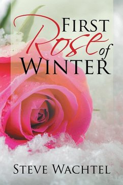 First Rose of Winter - Wachtel, Steve