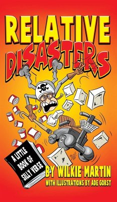 Relative Disasters: A little book of silly verse - Martin, Wilkie