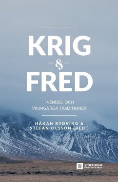 Krig och fred i vendel- och vikingatida traditioner