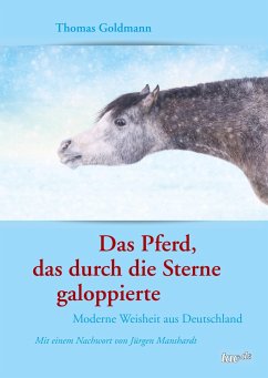 Das Pferd, das durch die Sterne galoppierte - Goldmann, Thomas