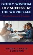 Godly Wisdom for Success at the... - Bild 1