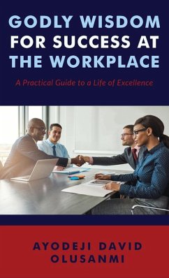 Godly Wisdom for Success at the Workplace - Olusanmi, Ayodeji David