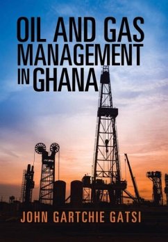 Oil and Gas Management in Ghana - John Gartchie Gatsi