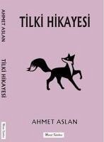 Tilki Hikayesi - Aslan, H. Ahmet