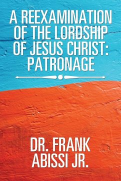 A Reexamination of the Lordship of Jesus Christ