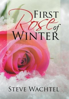 First Rose of Winter - Wachtel, Steve