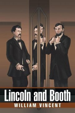 Lincoln and Booth - Vincent, William