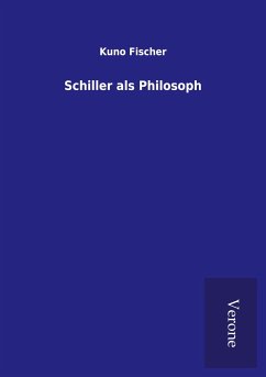 Schiller als Philosoph - Fischer, Kuno