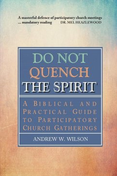 Do Not Quench the Spirit - Wilson, Andrew W