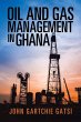 Oil and Gas Management in Ghana - Bild 1