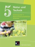 Natur und Technik Gymnasium 5: NW Arbeiten / Natur und Technik - Gymnasium Bayern