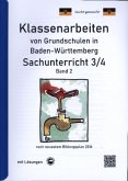 Klassenarbeiten von Grundschulen in Baden-Württemberg Sachunterricht 3/4 mit ausführlichen Lösungen nach Bildungsplan 20