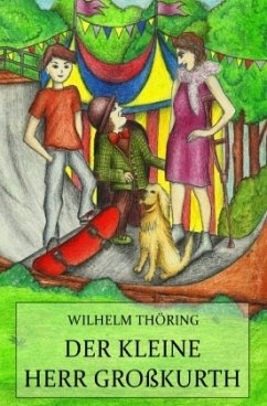 Der kleine Herr Großkurth - Thöring, Wilhelm