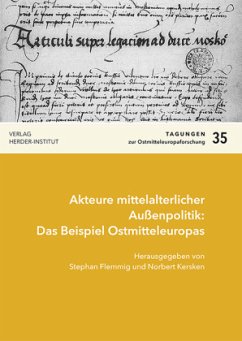 Akteure mittelalterlicher Außenpolitik: Das Beispiel Ostmitteleuropas