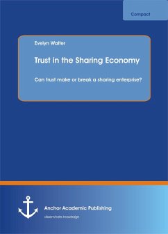 Trust in the Sharing Economy. Can trust make or break a sharing enterprise? (eBook, PDF) - Walter, Evelyn
