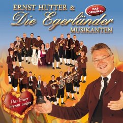 Das Feuer Brennt Weiter - Hutter,Ernst & Die Egerländer Musikanten