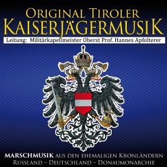 Marschmusik Aus Den Ehemaligen Kronländern - Tiroler Kaiserjägermusik,Original