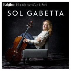 Brigitte Klassik Zum Genießen: Sol Gabetta - Gabetta,Sol