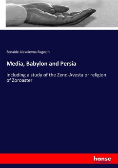 Media, Babylon and Persia - Ragozin, Zenaide Alexeievna