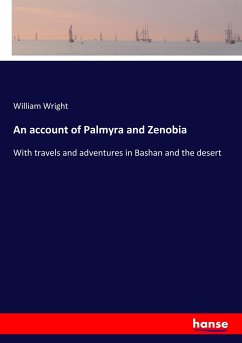 An account of Palmyra and Zenobia - Wright, William