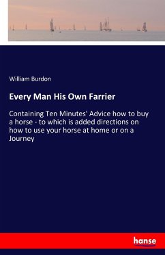 Every Man His Own Farrier - Burdon, William