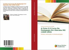 A Fista E O Curso De Pedagogia Em Uberaba MG (1949-1955): História, educação e contextualização