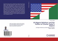 US-Nigeria Relations and the Politics of Charles Taylor&quote;s Asylum