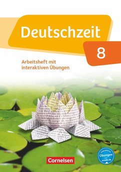 Deutschzeit 8. Schuljahr - Allgemeine Ausgabe - Arbeitsheft mit interaktiven Übungen auf scook.de - Rusnok, Toka-Lena;Gross, Renate;Jaap, Franziska