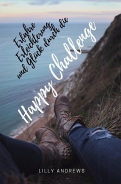 Cover Erfahre Erleichterung und Glück durch die Happy Challenge