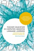 Teacher Education in Computer-Assisted Language Learning (eBook, ePUB)
