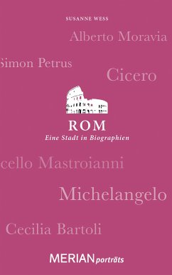 Rom. Eine Stadt in Biographien (eBook, ePUB) - Wess, Susanne