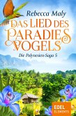 Das Lied des Paradiesvogels / Die Polynesien-Saga Bd.5 (eBook, ePUB)