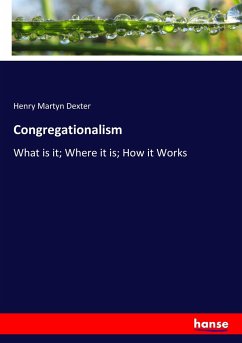 Congregationalism - Dexter, Henry Martyn