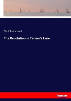 The Revolution in Tanner's Lane - Rutherford, Mark