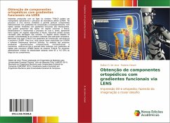 Obtenção de componentes ortopédicos com gradientes funcionais via LENS - D. de Lima, Dalton;Caram, Rubens