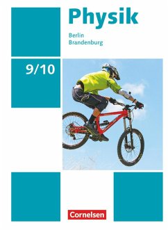 Physik 9./10. Schuljahr - Berlin/Brandenburg - Schülerbuch - Göbel, Elke;Höpfner, Tom;Roßner, Matthias