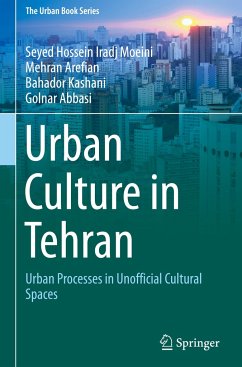 Urban Culture in Tehran - Arefian, Mehran;Kashani, Bahador;Moeini, Seyed Hossein Iradj