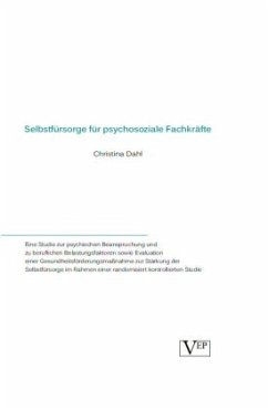 Selbstfürsorge für psychosoziale Fachkräfte - Dahl, Christina