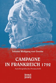 Campagne in Frankreich 1792 - Goethe, Johann Wolfgang von