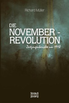 Die Novemberrevolution - Müller, Richard