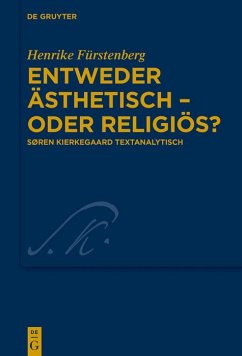 Entweder ästhetisch - oder religiös? (eBook, ePUB) - Fürstenberg, Henrike