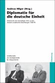 Diplomatie für die deutsche Einheit (eBook, PDF)