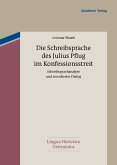 Die Schreibsprache des Julius Pflug im Konfessionsstreit (eBook, PDF)