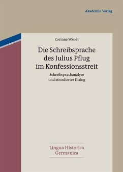 Die Schreibsprache des Julius Pflug im Konfessionsstreit (eBook, PDF) - Wandt, Corinna