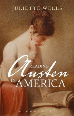 Reading Austen in America (eBook, ePUB) - Wells, Juliette