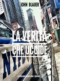 La Verità che Uccide (eBook, ePUB)