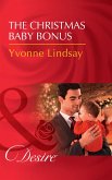 The Christmas Baby Bonus (Billionaires and Babies, Book 90) (Mills & Boon Desire) (eBook, ePUB)