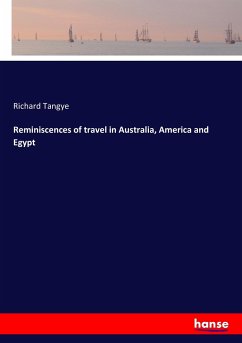 Reminiscences of travel in Australia, America and Egypt