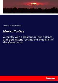 Mexico To-Day - Brocklehurst, Thomas U.